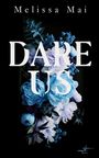 Melissa Mai: Dare Us, Buch