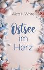 Alica H. White: Ostsee im Herz, Buch