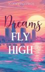 Katharina Pikos: Dreams Fly High, Buch