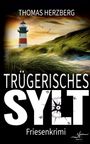 Thomas Herzberg: Trügerisches Sylt, Buch