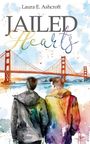 Laura E. Ashcroft: Jailed Hearts, Buch