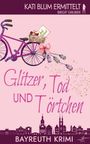 Birgit Gruber: Glitzer, Tod und Törtchen, Buch