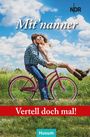 : Vertell doch mal: Mit'nanner, Buch