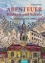 „ABENTEUER Bildung und Schule in Lüneburg 1959–2002“ von Gerhard Scharf. Aquarellartige Illustration einer Stadt.