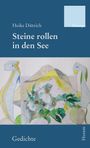 „Heike Dittrich, Steine rollen in den See, Gedichte, Euterpe, Husum“. Illustration mit floralen und abstrakten Formen.