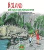 Brigitte Hintzen-Bohlen: Roland - Der Drache vom Drachenfels, Buch