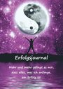 Angelina Schulze: Erfolgsjournal ¿ Mehr und mehr gelingt es mir, dass alles, was ich anfange, ein Erfolg ist, Buch