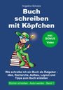 Angelina Schulze: Buch schreiben mit Köpfchen, Buch