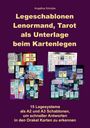 Angelina Schulze: Legeschablonen Lenormand, Tarot als Unterlage beim Kartenlegen, Buch