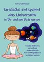 Petra Silberbauer: Entdecke entspannt das Universum in Dir und um Dich herum, Buch