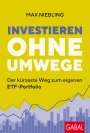 Max Niebling: Investieren ohne Umwege, Buch
