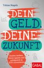 Tobias Nagels: Dein Geld, Deine Zukunft, Buch