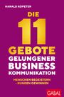 Harald Kopeter: Die 11 Gebote gelungener Businesskommunikation, Buch