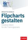 Brigitte Seibold: Flipcharts gestalten, Buch