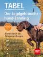 Uwe Tabel: Der Jagdgebrauchshund-Jährling, Buch