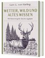 Gert G. v. Harling: Wetter, Wild und altes Wissen, Buch