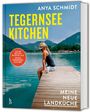 Anya Schmidt: Tegernsee Kitchen, Buch