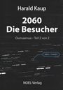 Harald Kaup: 2060 - Die Besucher, Buch