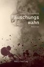 Peter Schaefers: Täuschungswahn, Buch