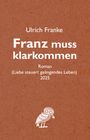 Ulrich Franke: Franz muss klarkommen, Buch