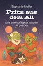Stephanie Mehler: Fritz aus dem All, Buch