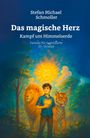 Stefan Michael Schmoller: Das magische Herz, Buch