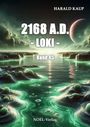 2168 A.D. - LOKI - Band 45. NOEL-Verlag. Mystische Landschaft mit leuchtendem Wasser und einem fernen Planeten.