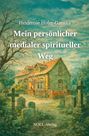 Titel: "Mein persönlicher medialer spiritueller Weg" von Heiderose Hofer-Garstka, NOEL-Verlag. Illustration eines Hauses.