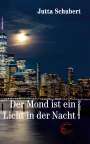 Jutta Schubert: Der Mond ist ein Licht in der Nacht, Buch