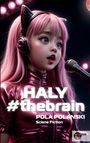 Pola Polanski: HALY#thebrain, Buch