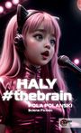Pola Polanski: HALY#thebrain, Buch