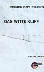 Reimer Boy Eilers: Das Witte Kliff, Buch