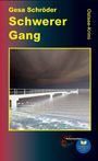 Titel: "Schwerer Gang" von Gesa Schröder, Ostsee-Krimi. Im Hintergrund eine düstere Seebrücke.