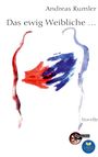 Andreas Rumler: Das ewig Weibliche ..., Buch