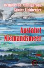 Text: "Bettina von Minnigerode, Günter Eichberger, Ausfahrt Niemandsmeer, Roman". 
Darunter ein Logo: "Kulturmaschinen". 
Hintergrund: blau-grünes, abstraktes Gemälde.