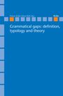 : Grammatical gaps: definition, typology and theory, Buch