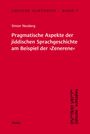Simon Neuberg: Jidische Schtudies 7: Pragmatische Aspekte der jiddischen ­Sprachgeschichte am ­Beispiel der ¿Zenerene¿, Buch
