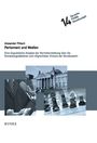 "Parlament und Medien" von Alexander Plitsch, Analyse der Bundestagsdebatten. Bilder von Mikrofonen, Reichstag, Schachfiguren.