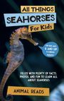 Animal Reads: All Things Seahorses For Kids, Buch