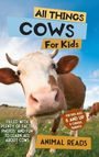 Animal Reads: All Things Cows For Kids, Buch