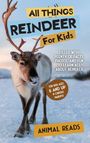 „All Things Reindeer for Kids“, ein Rentier im Schnee, Text für Kinder ab 6 Jahren.