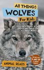 Buchtitel: "All Things Wolves For Kids". Nahaufnahme eines Wolfes mit Text über Infos für Kinder und Eltern.