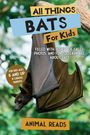 Text: "All Things Bats For Kids", "For kids ages 6 and up & curious parents!", "Animal Reads". Bild einer Fledermaus.