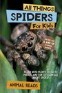 „All Things Spiders for Kids“, „For Kids Ages 6 and Up“, „Animal Reads“. Nahaufnahme einer Spinne auf einem Blatt.