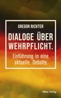 Text: "Gregor Richter, Dialoge über Wehrpflicht. Einführung in eine aktuelle Debatte, Miles-Verlag." Hintergrund in warmen Rottönen.