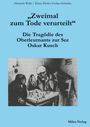 Heinrich Walle: Die Tragödie des Oberleutnants zur See Oskar Kusch, Buch