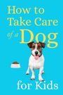 „How to Take Care of a Dog for Kids“, Hund sitzt, Futternapf links. Hintergrund blau.