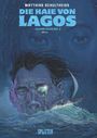 Matthias Schultheiss: Die Haie von Lagos Gesamtausgabe: Zweiter Zyklus, Buch
