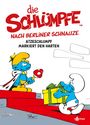 Peyo: Die Schlümpfe nach Berliner Schnauze: Atzeschlumpf markiert den Harten, Buch