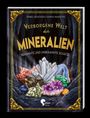 Isabel Dencker: Verborgene Welt der Mineralien, Buch